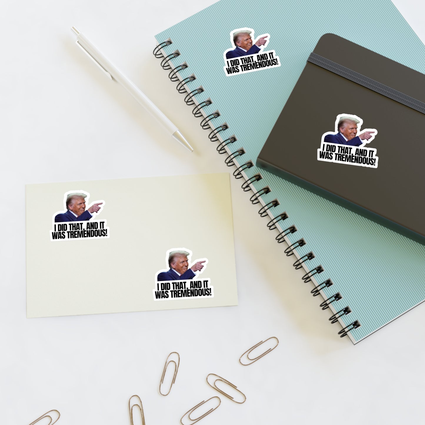 I Did That Sticker Sheets - Tremendous Humorous Political Stickers