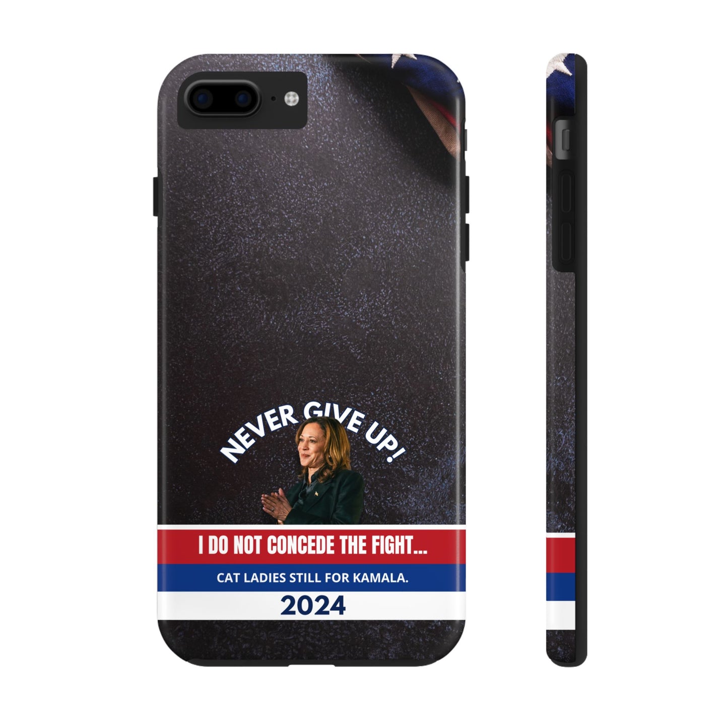 Never Give Up - Kamala Tough Phone Cases