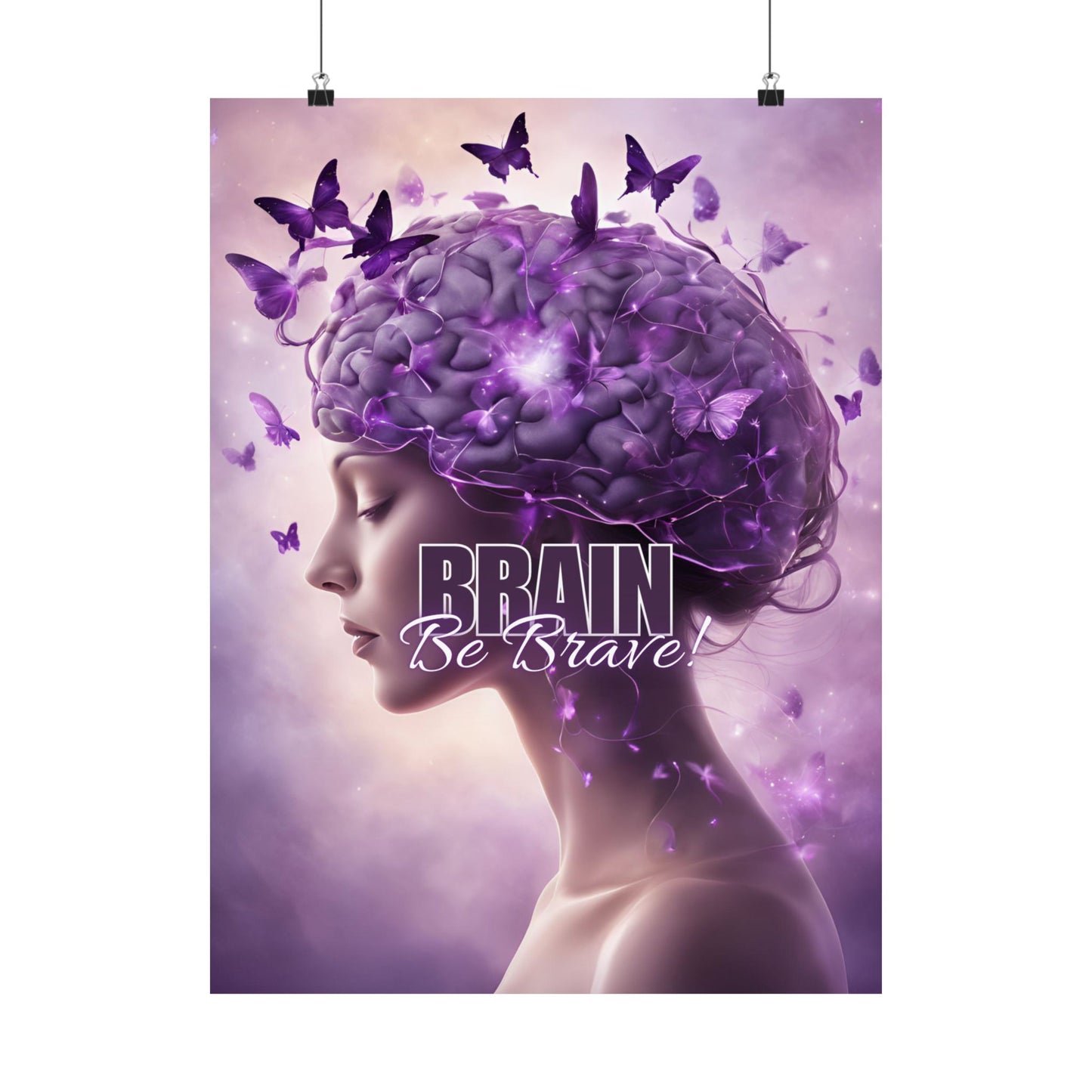 Purple Brain Be Brave Matte Vertical Posters