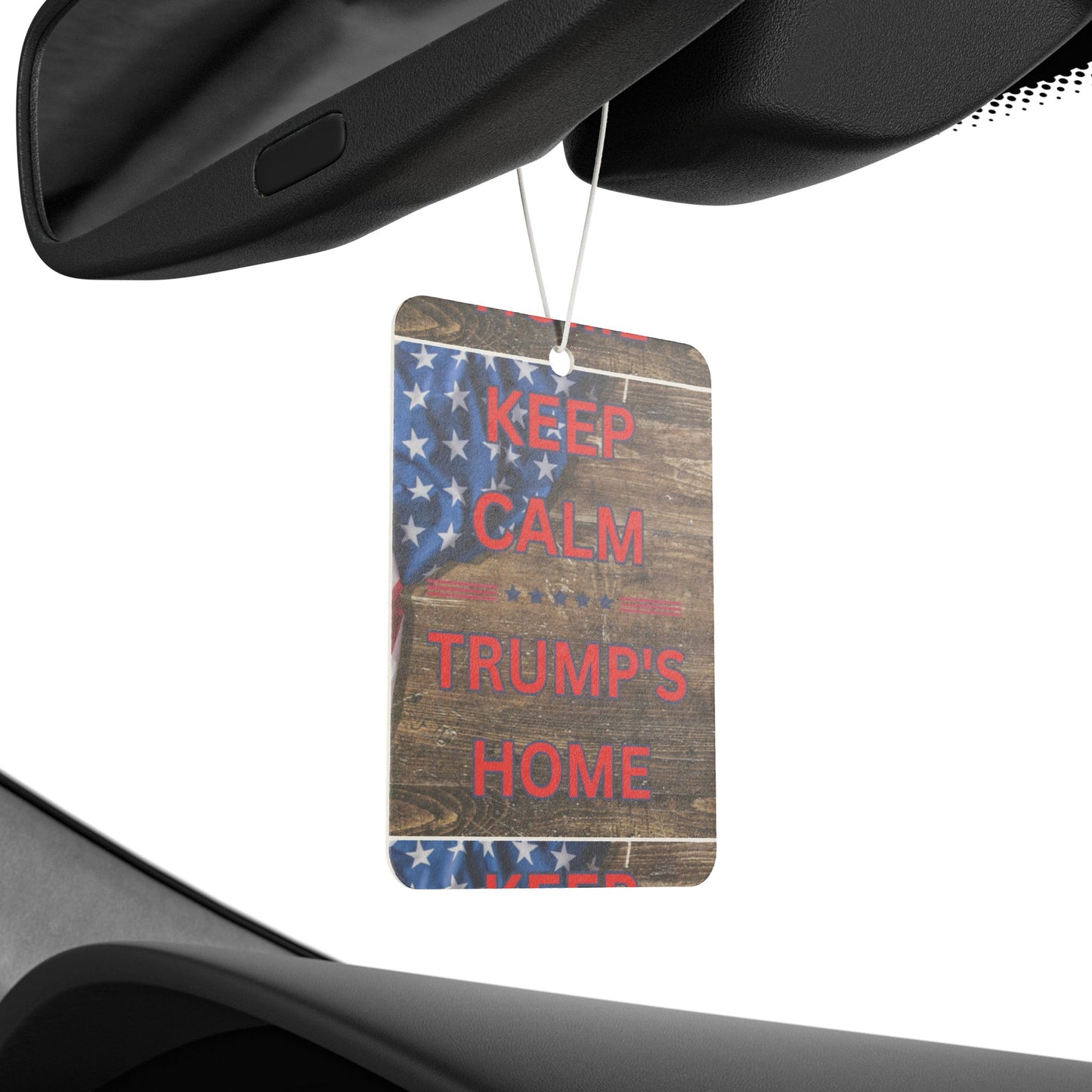 Keep Calm Trump's Home Car Air Freshener