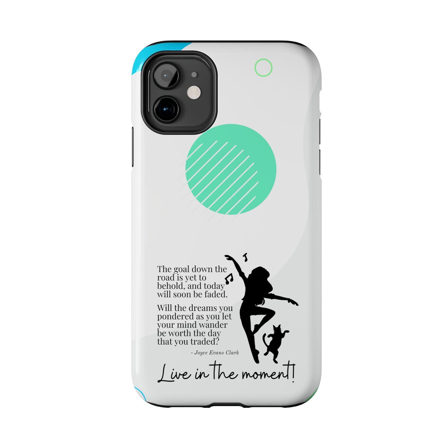 Live in the Moment Tough Phone Cases