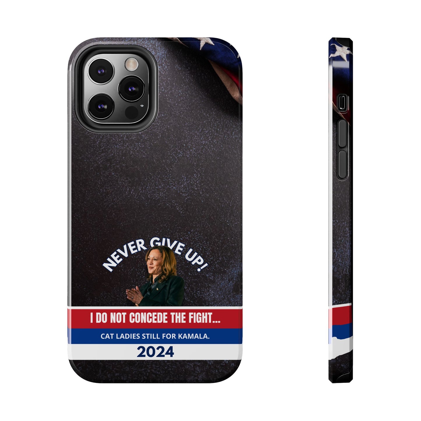 Never Give Up - Kamala Tough Phone Cases