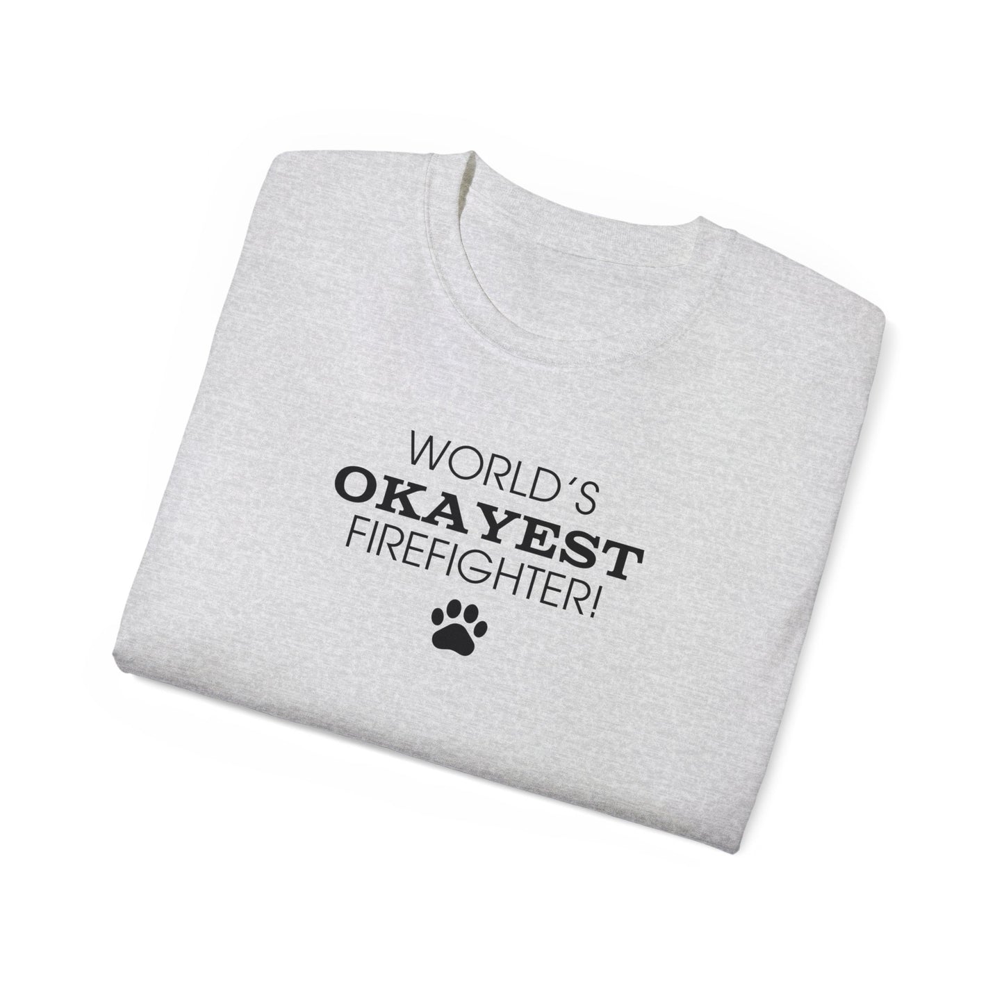 World's Okayest Firefighter Ultra Cotton Tee - T - Shirt - Epileptic Al’s Shop