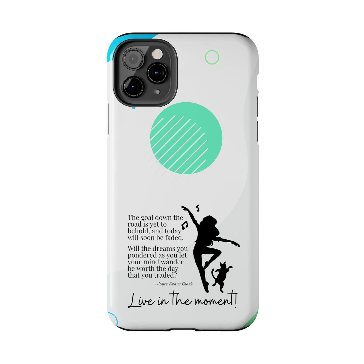 Live in the Moment Tough Phone Cases