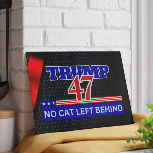 Trump 47 No Cat Left Behind Glass Cutting Board