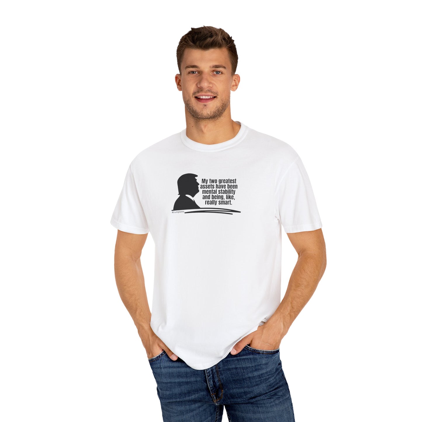 Two Greatest Assets: Trumpisms Unisex Garment-Dyed T-shirt