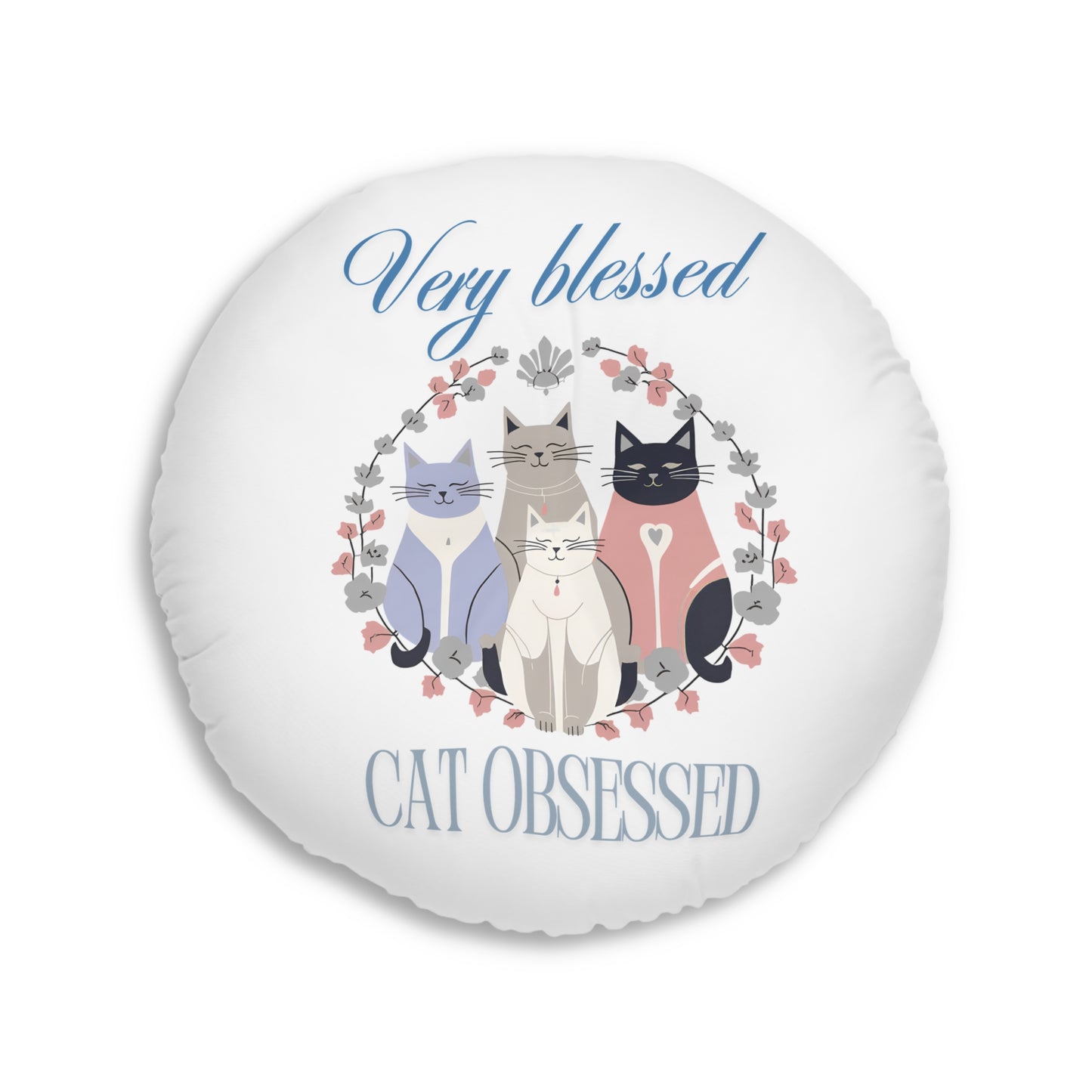 Very Blessed Cat Obsessed Tufted Floor Pillow, Round