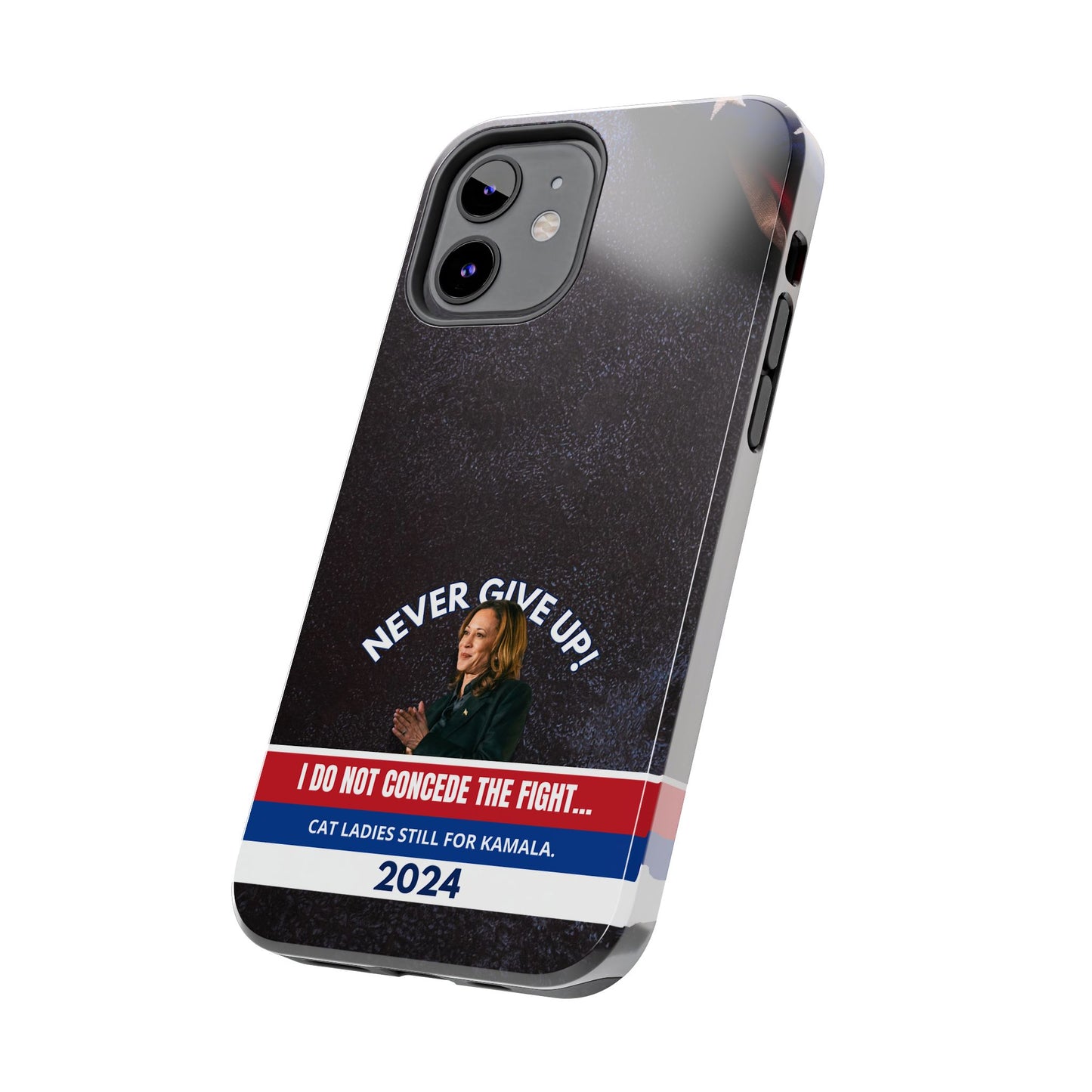 Never Give Up - Kamala Tough Phone Cases