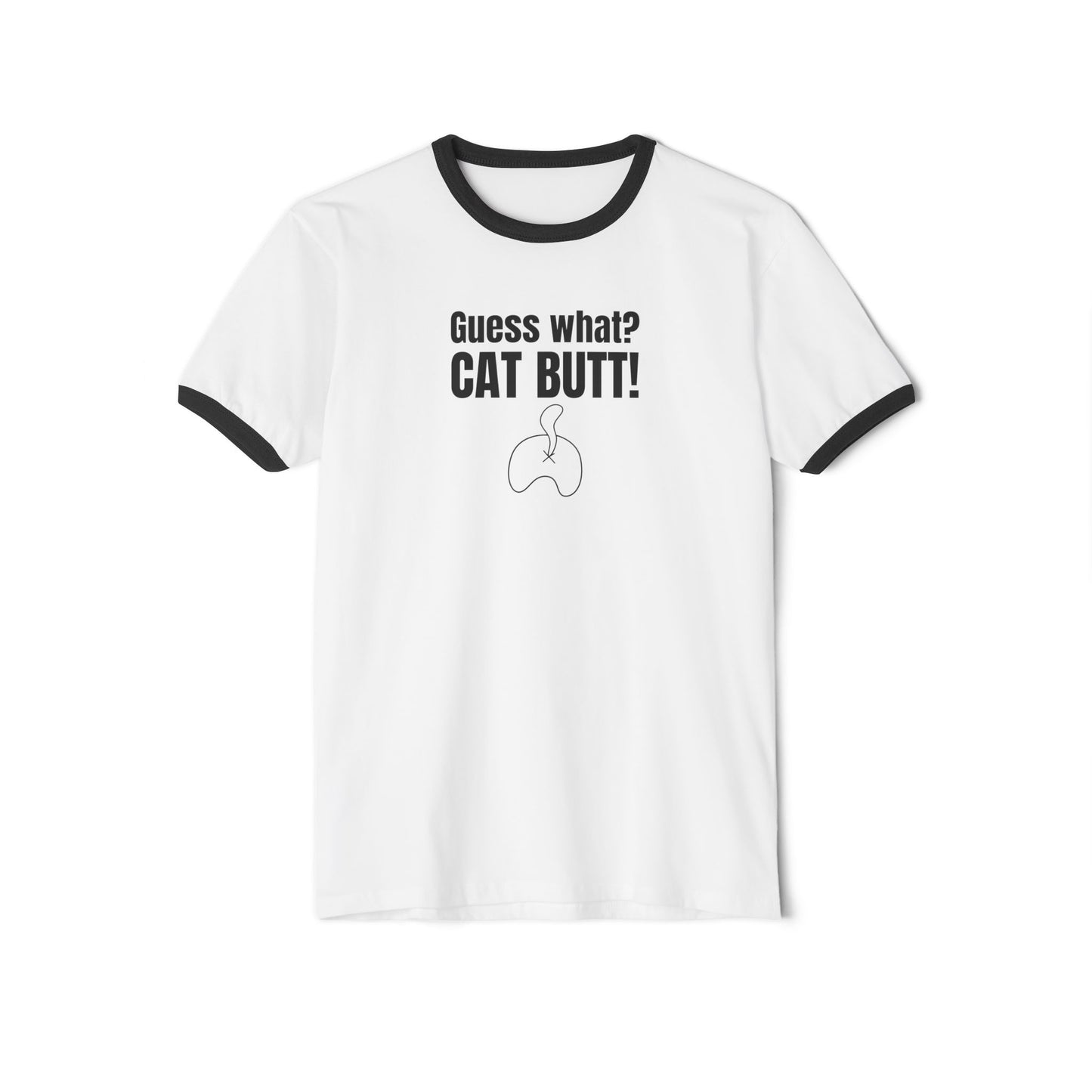 Guess What? Cat Butt! Unisex Cotton Ringer T-Shirt