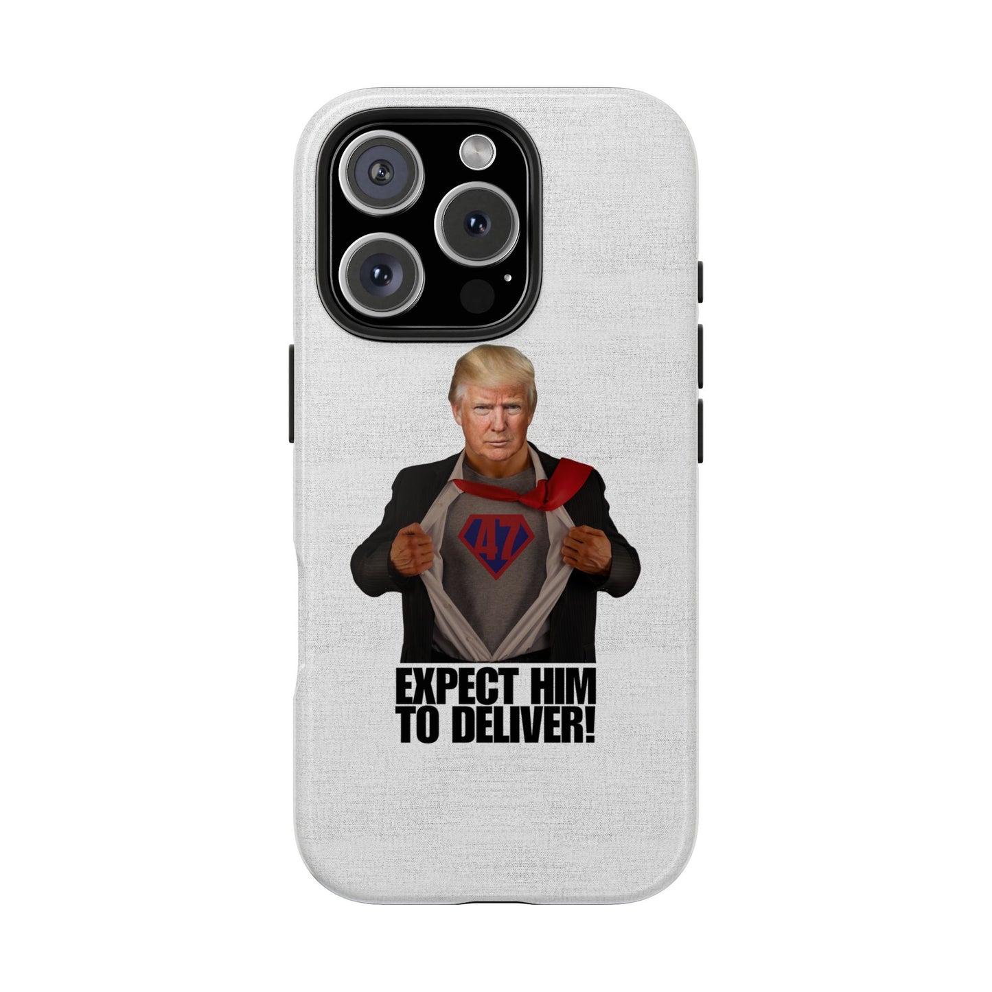 Expect Him to Deliver Tough Phone Case - Bold Design for Supporters