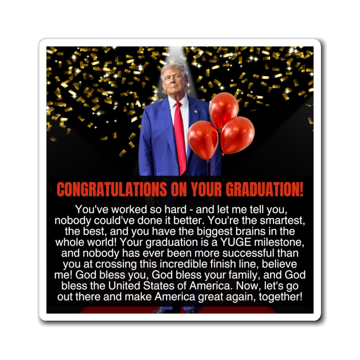 Graduation Congratulations from Donald Trump Magnets