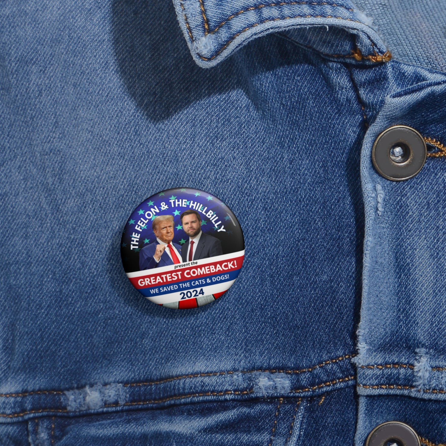 Felon & Hillbilly Comeback Pin Buttons