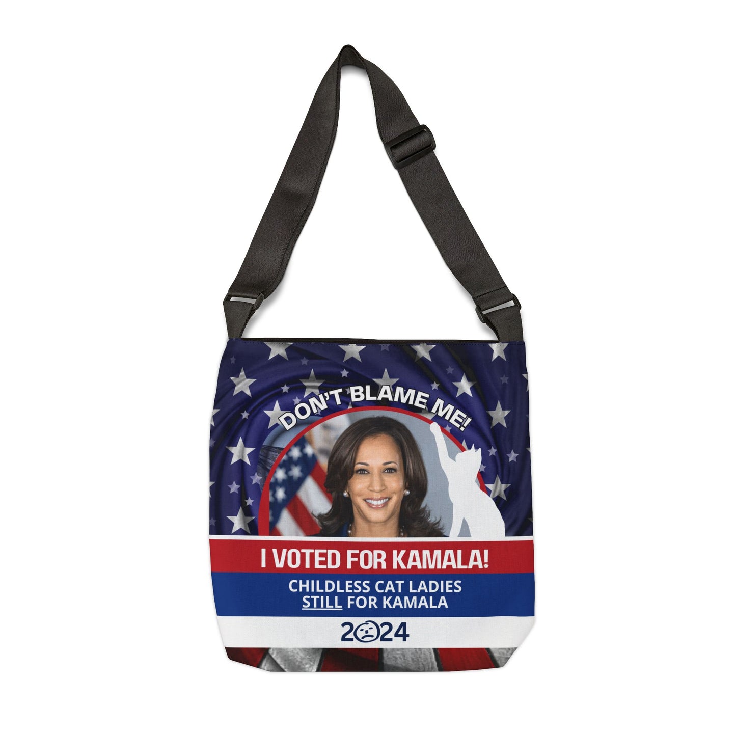 Don't Blame Me - Voted for Kamala Adjustable Tote Bag