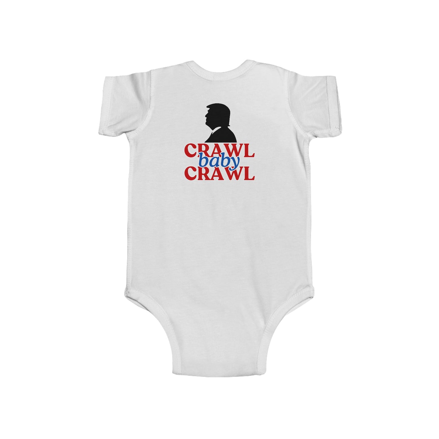 Political Humor Infant Bodysuit - "Crawl Baby Crawl"