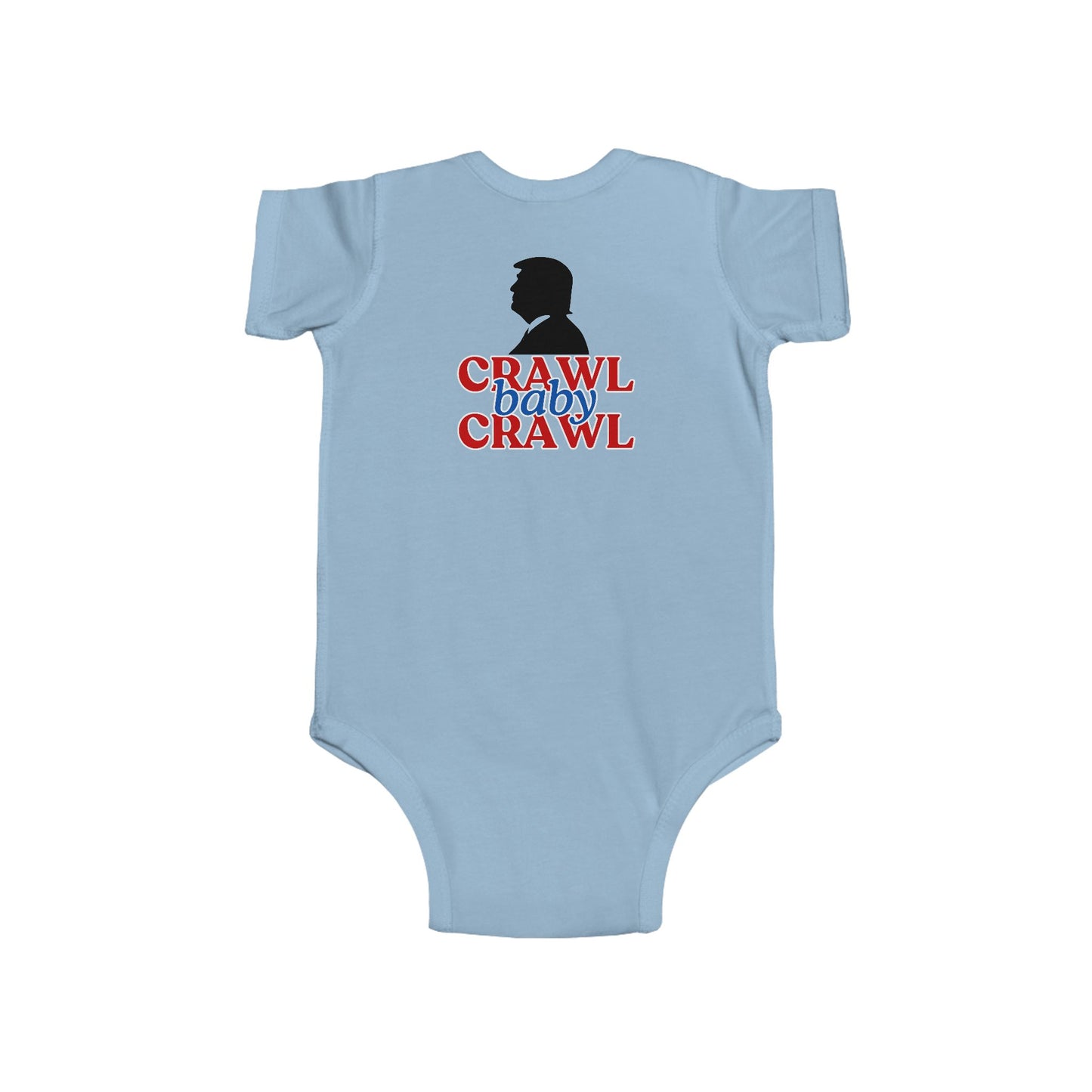 Political Humor Infant Bodysuit - "Crawl Baby Crawl"