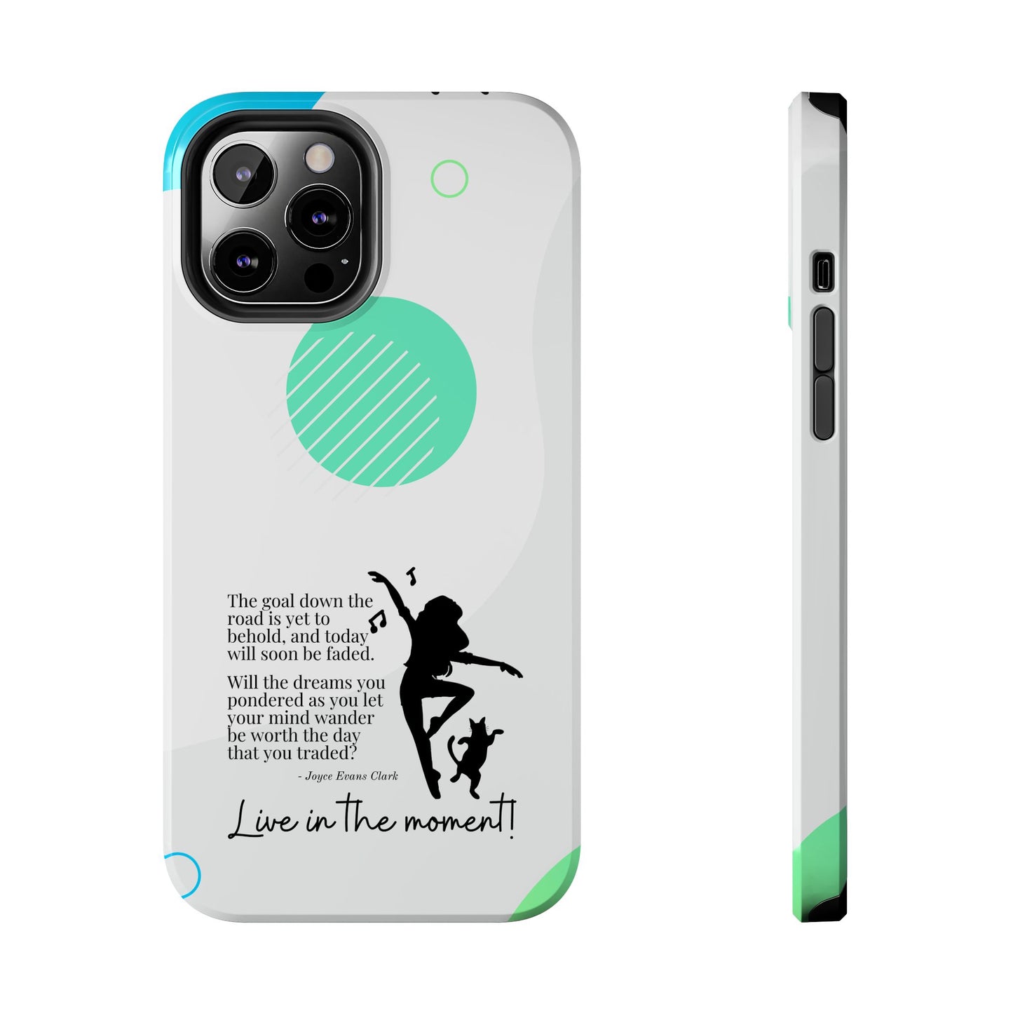 Live in the Moment Tough Phone Cases