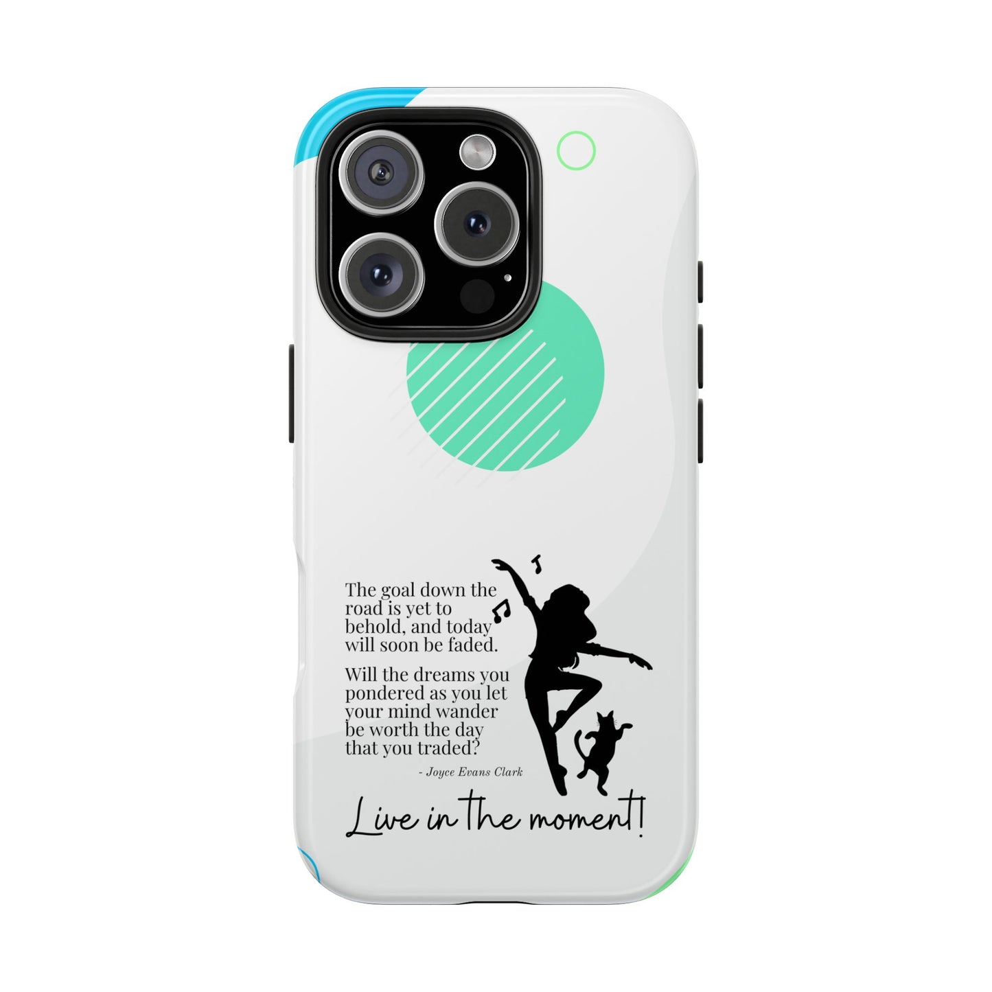 Live in the Moment Tough Phone Cases