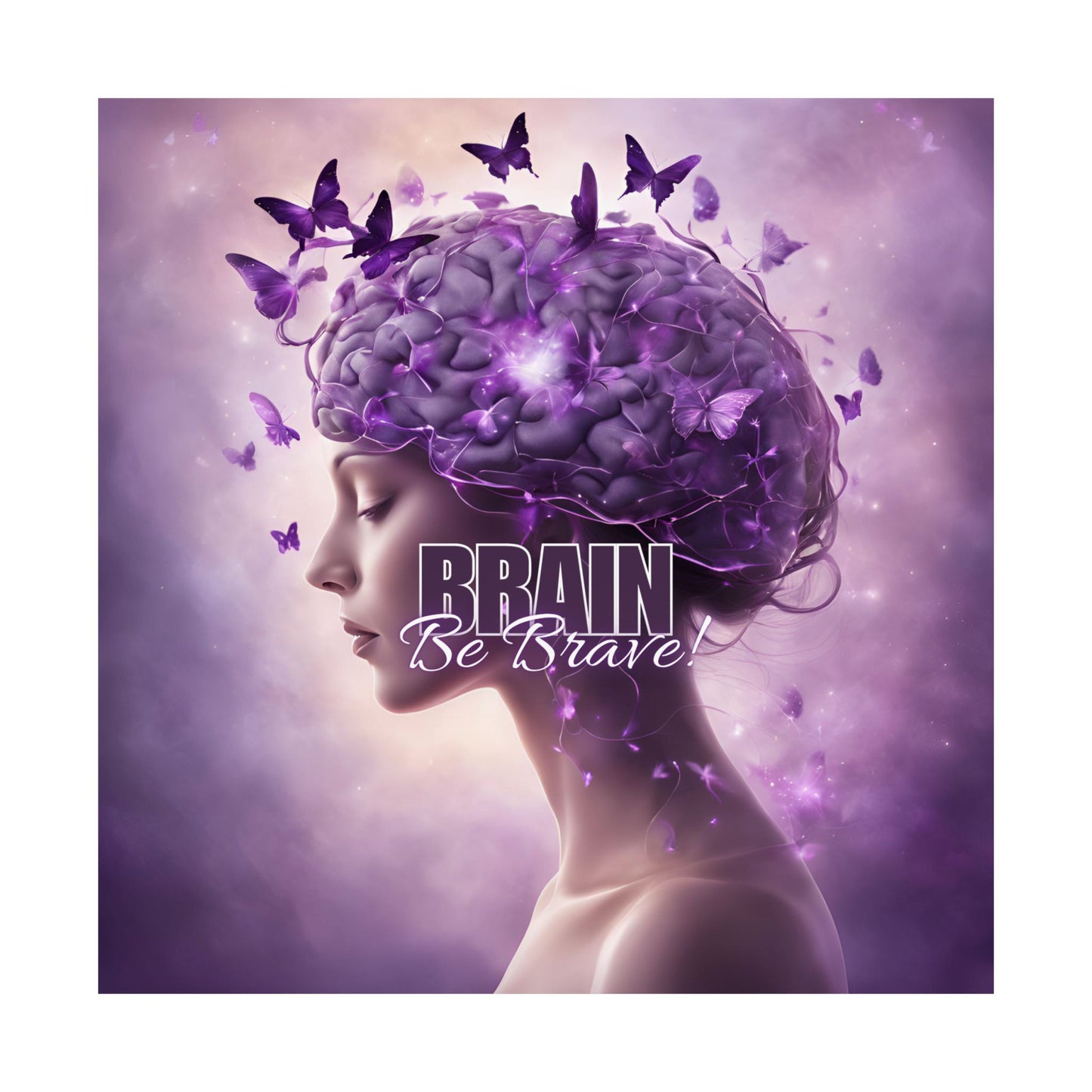 Purple Brain Be Brave Matte Vertical Posters