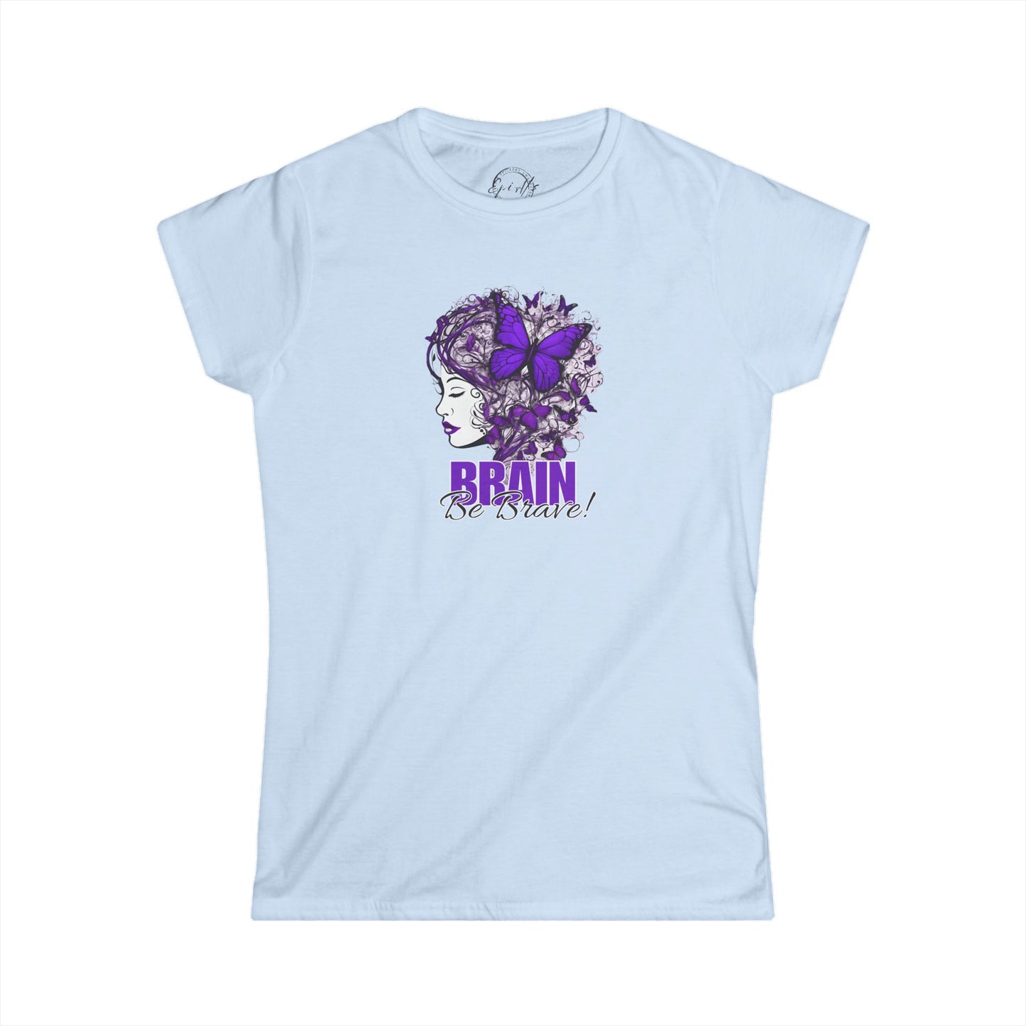 Beautiful Brain Be Brave Women's Softstyle Tee