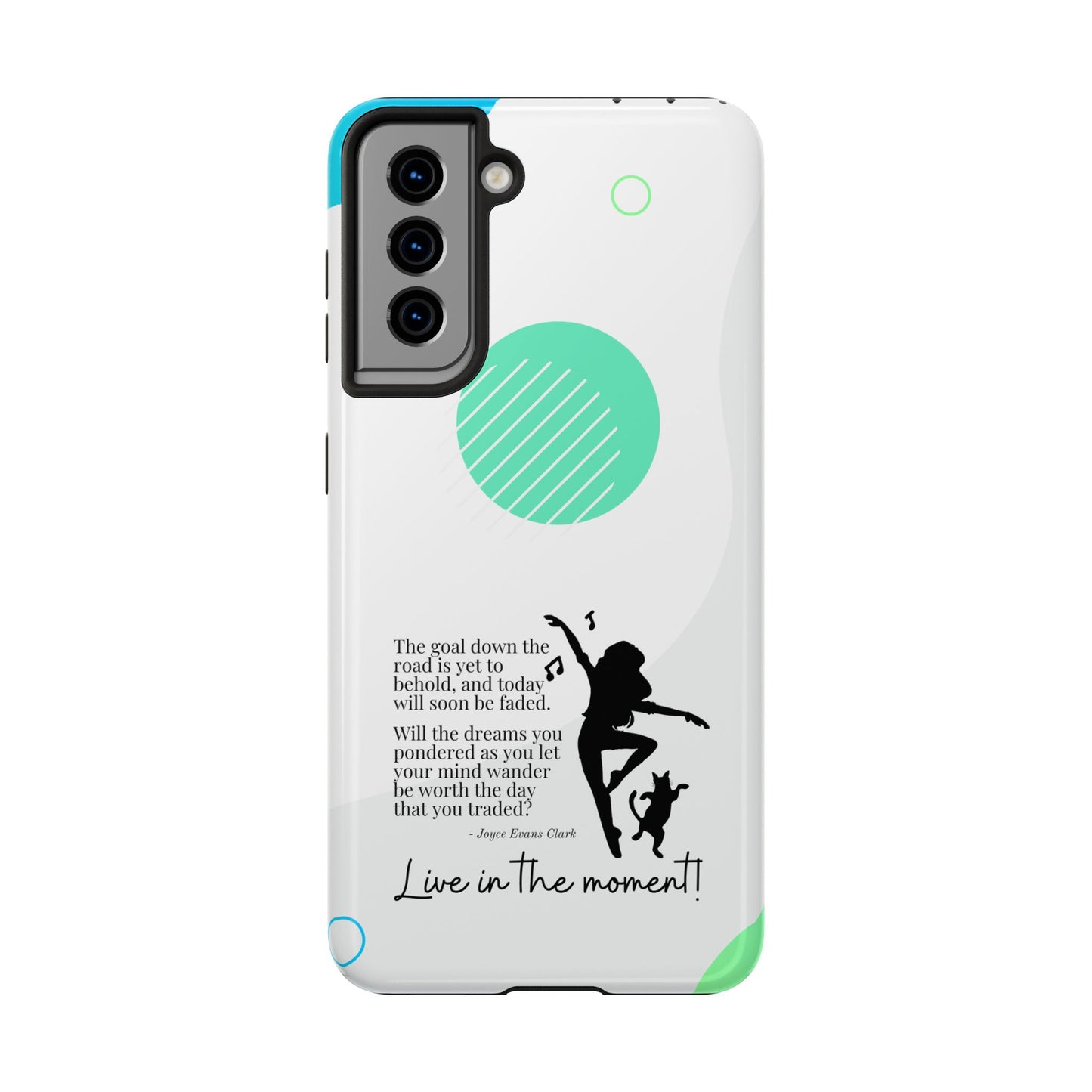 Live in the Moment Tough Phone Cases