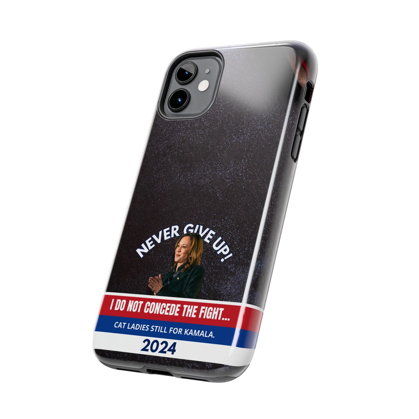 Never Give Up - Kamala Tough Phone Cases