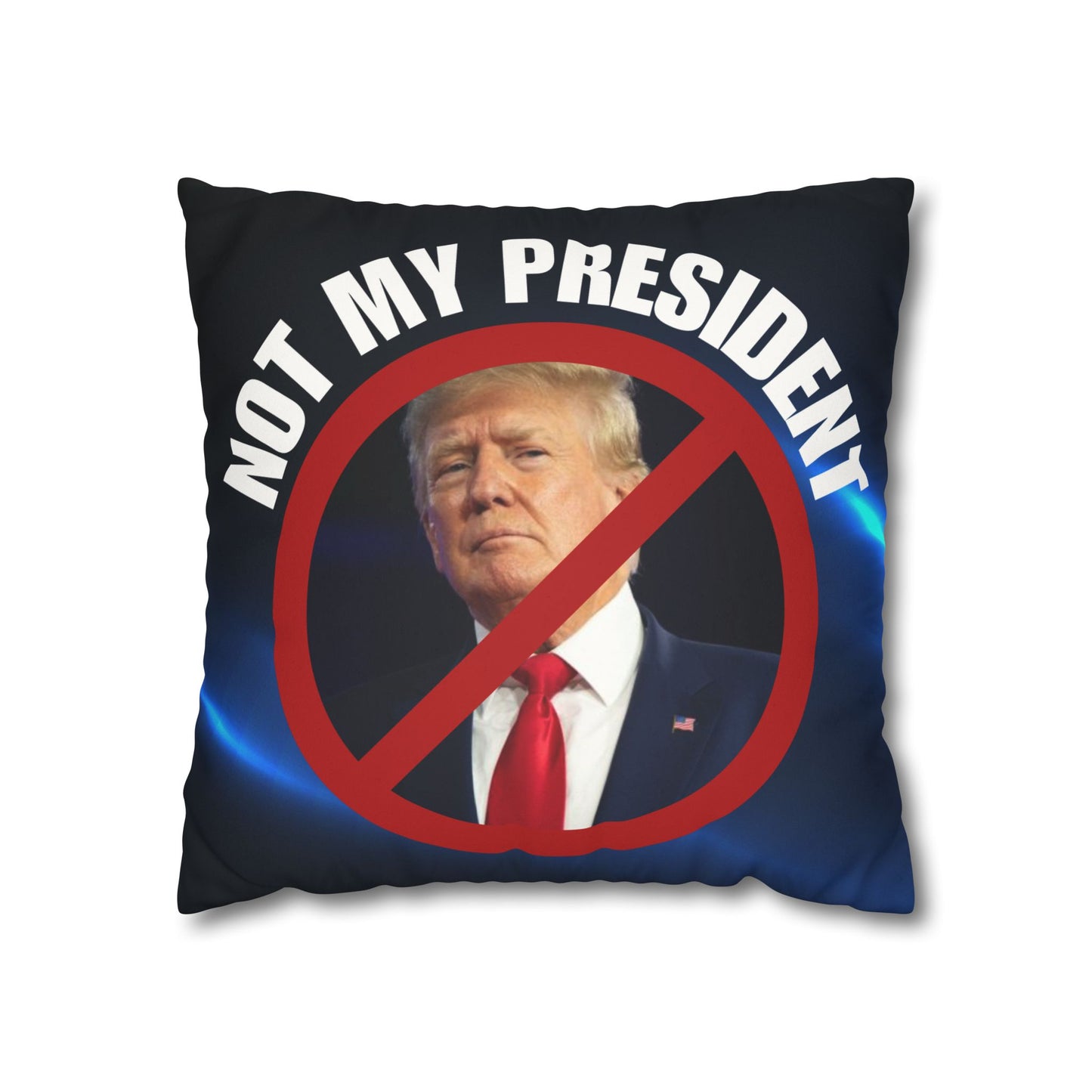 Political Statement Faux Suede Pillowcase - "Not My President" Design