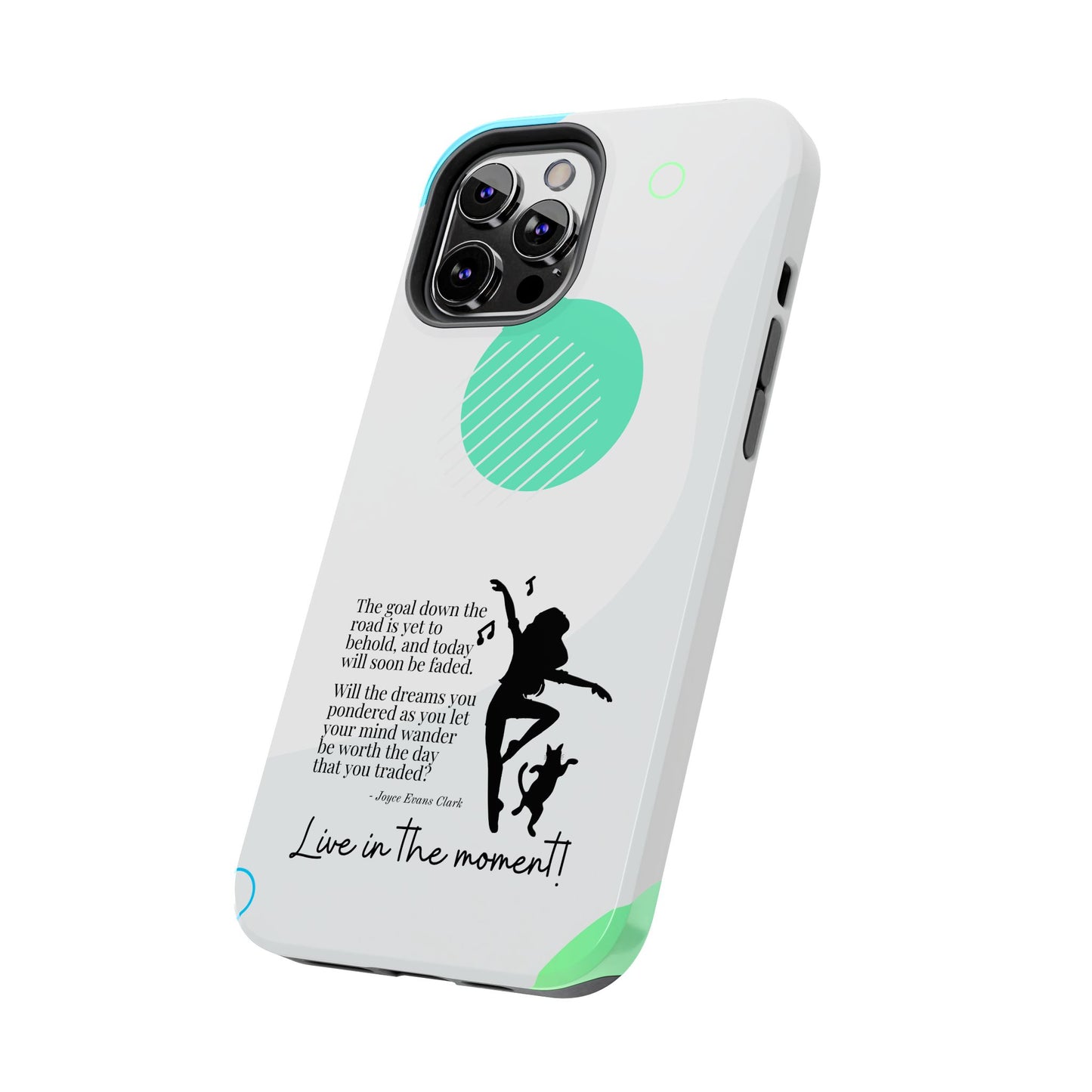 Live in the Moment Tough Phone Cases