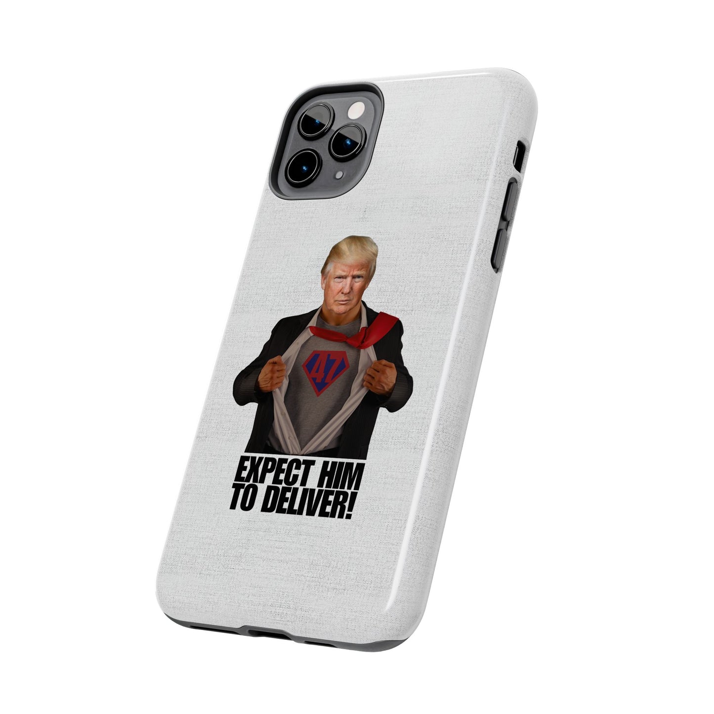 Expect Him to Deliver Tough Phone Case - Bold Design for Supporters