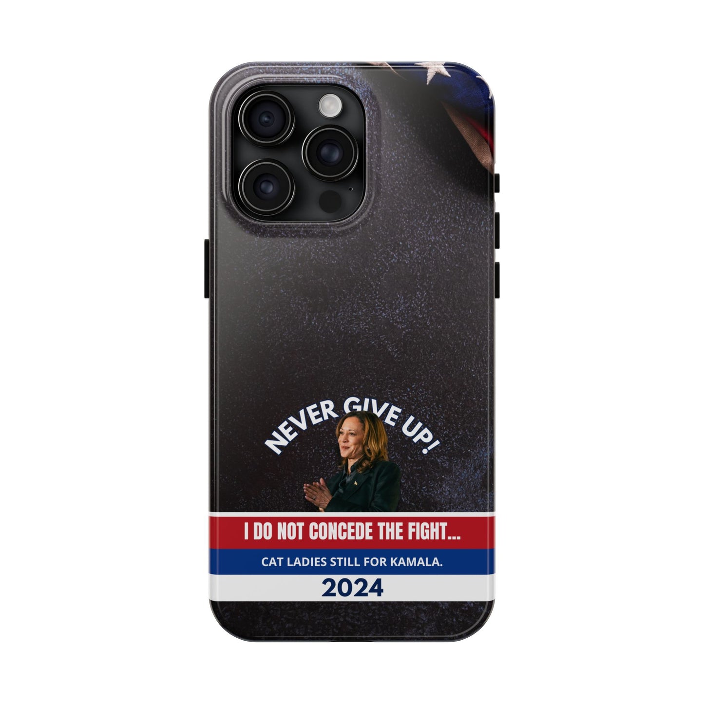 Never Give Up - Kamala Tough Phone Cases