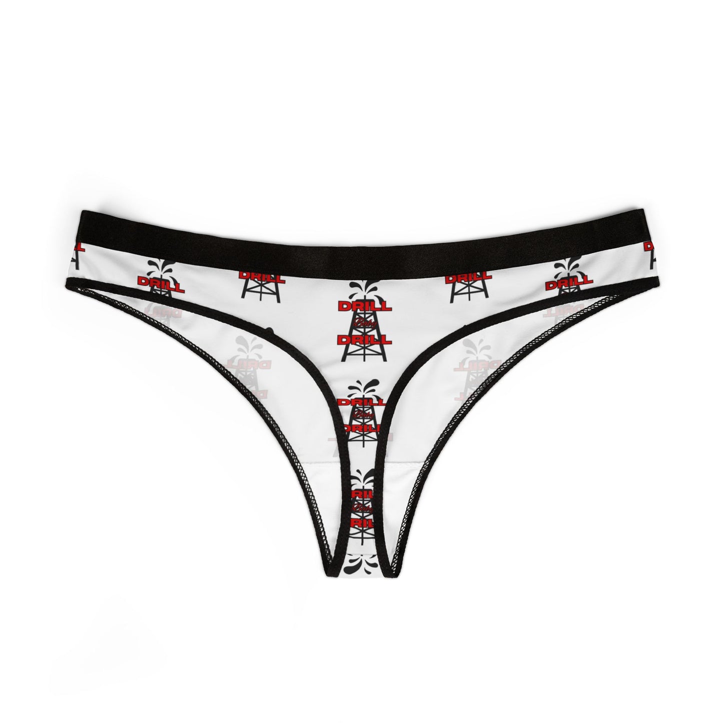 Drill Baby Drill (Trump) Women's Thongs