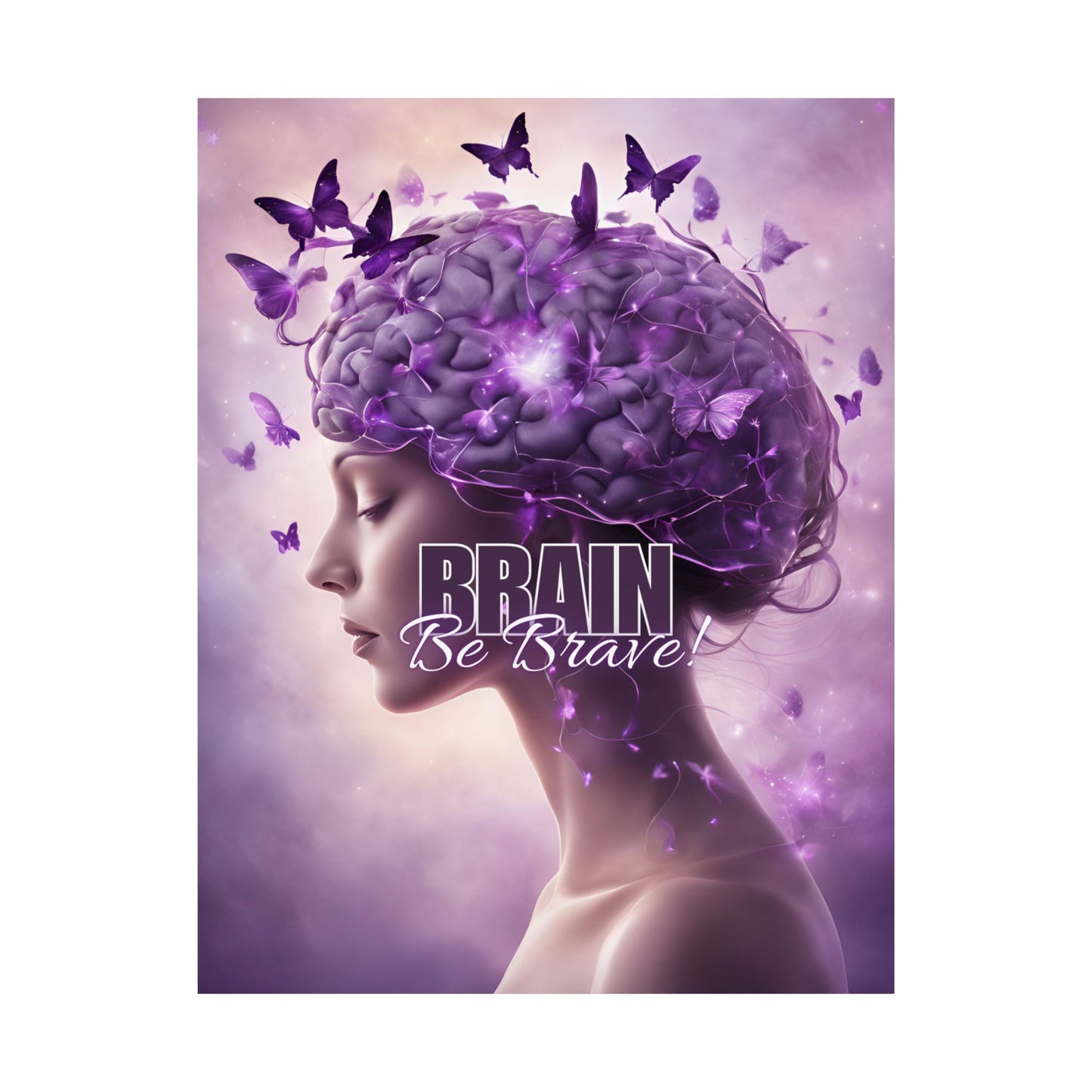 Purple Brain Be Brave Matte Vertical Posters