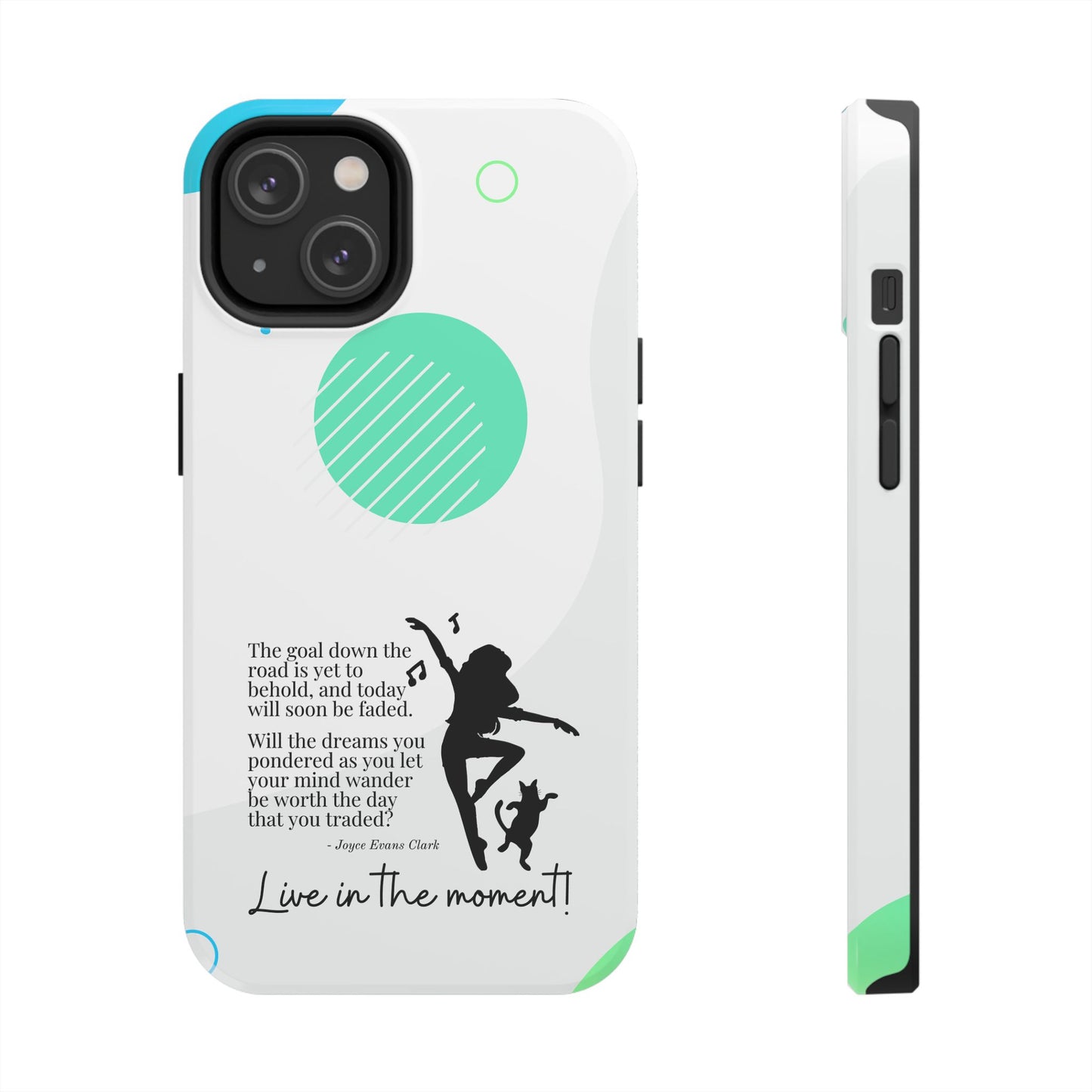 Live in the Moment Tough Phone Cases