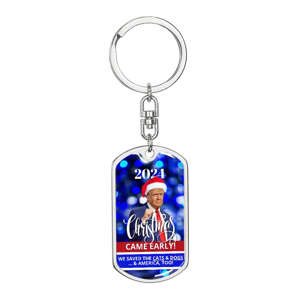 2024 Christmas Came Early - Trump Dog Tag Keychain