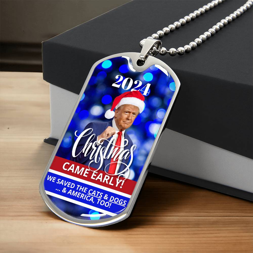 2024 Christmas Came Early - Trump Dog Tag Necklace