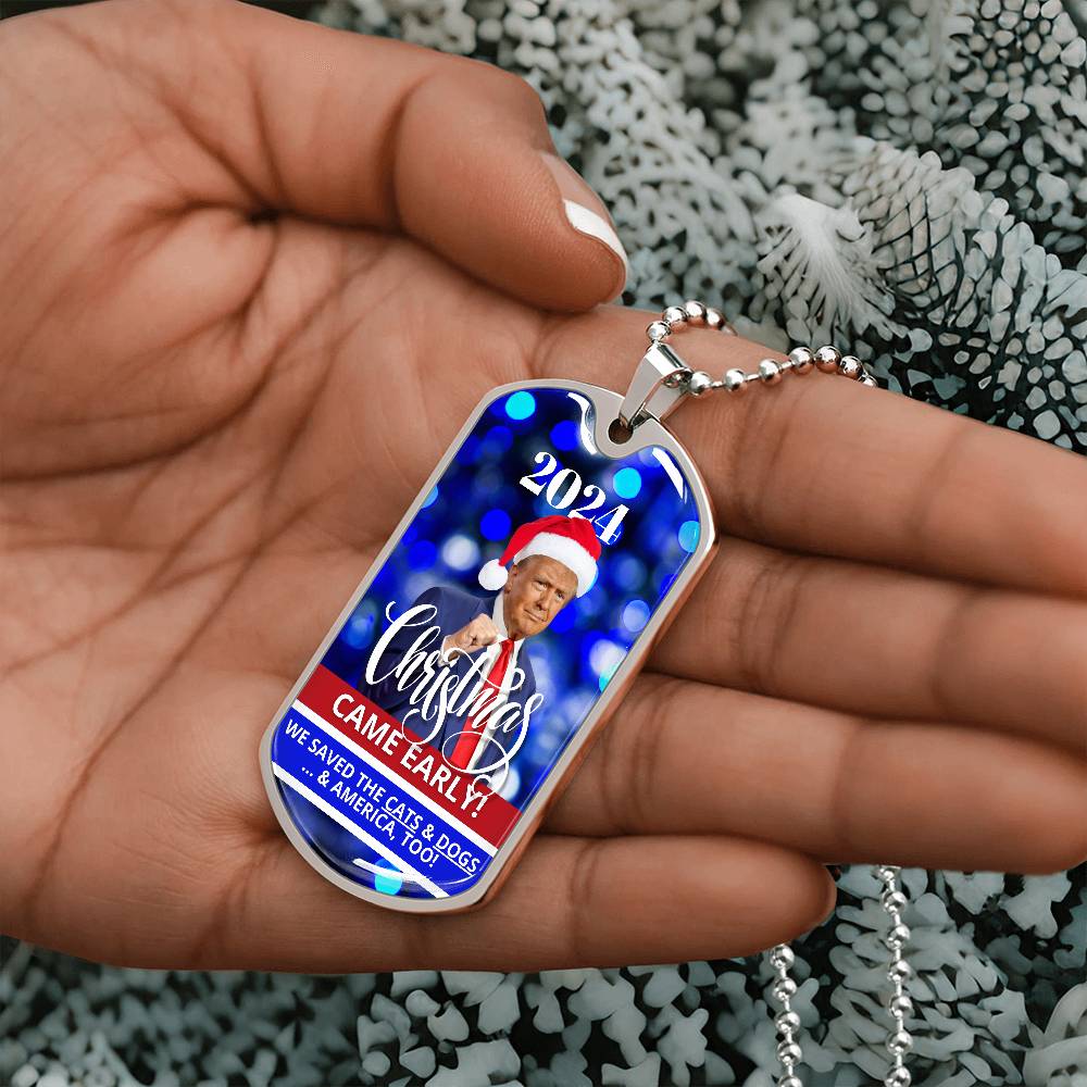 2024 Christmas Came Early - Trump Dog Tag Necklace