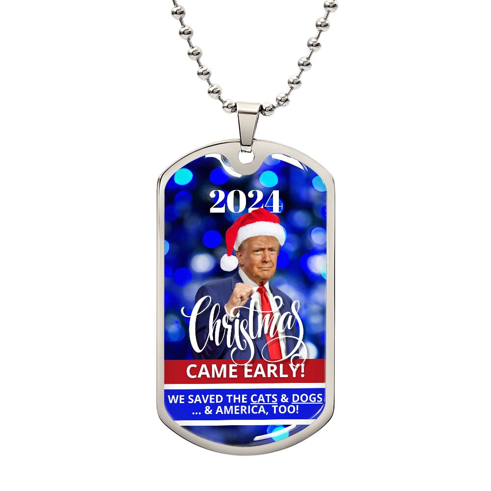 2024 Christmas Came Early - Trump Dog Tag Necklace