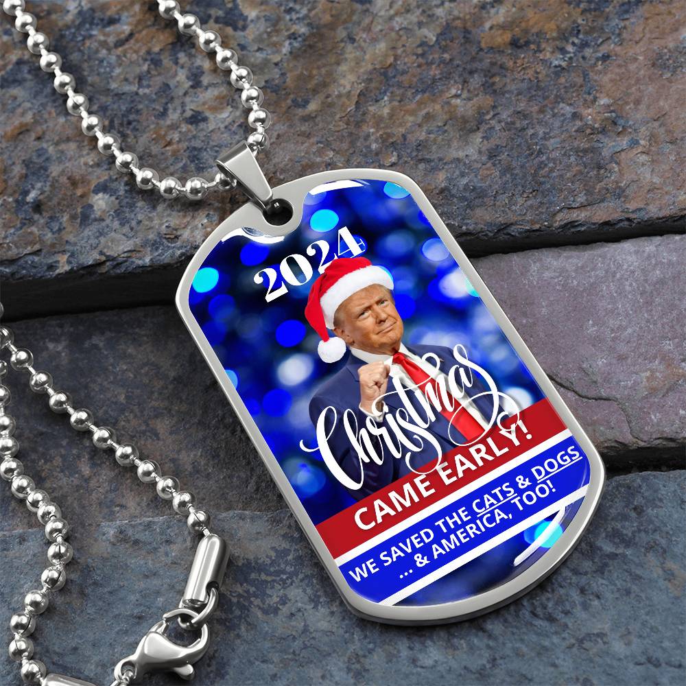 2024 Christmas Came Early - Trump Dog Tag Necklace