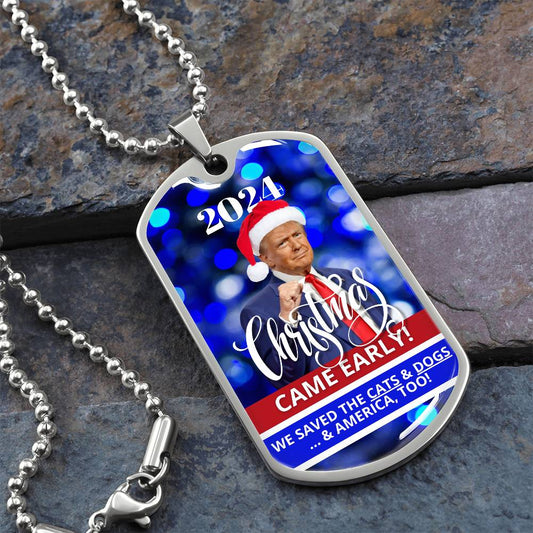 2024 Christmas Came Early - Trump Dog Tag Necklace