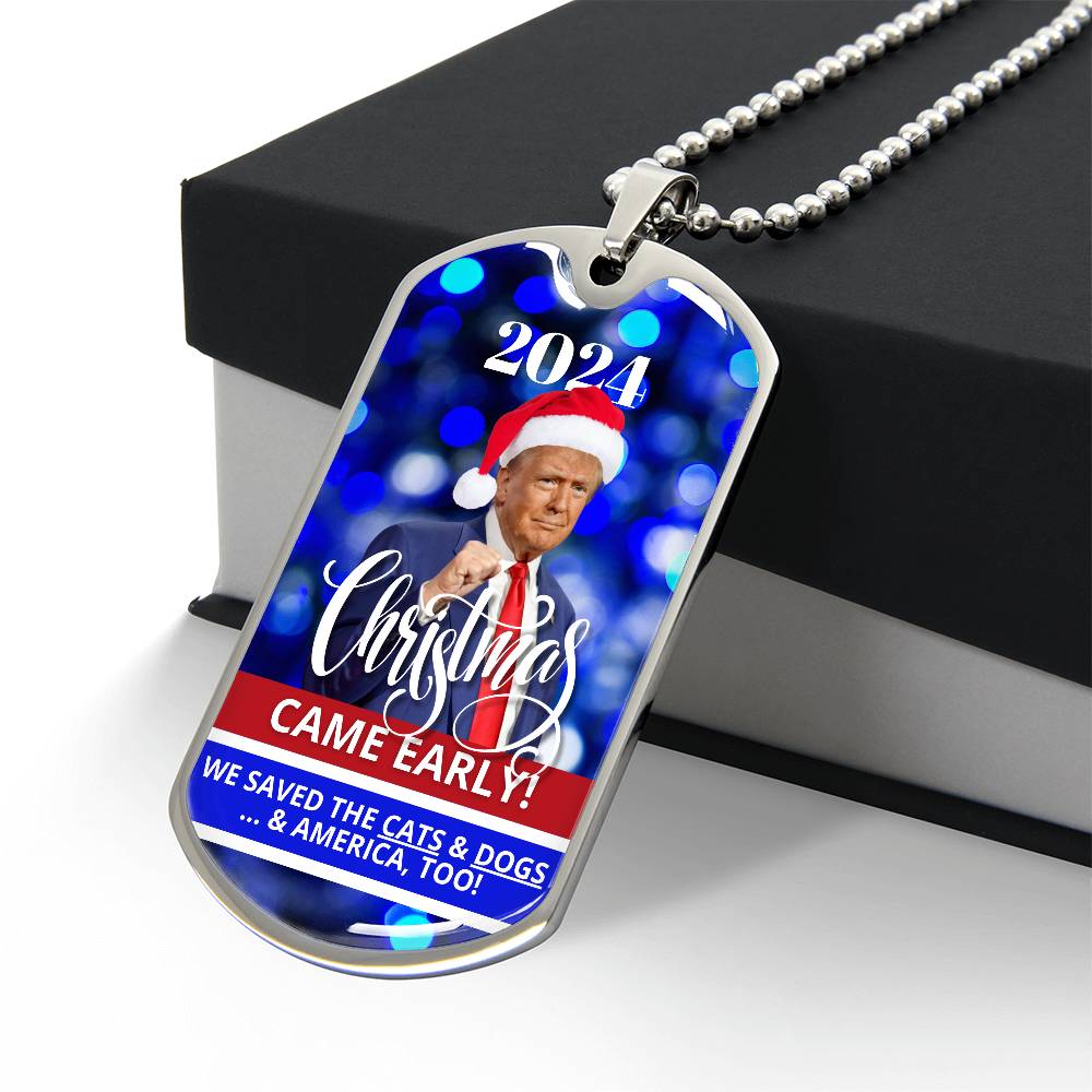 2024 Christmas Came Early - Trump Dog Tag Necklace