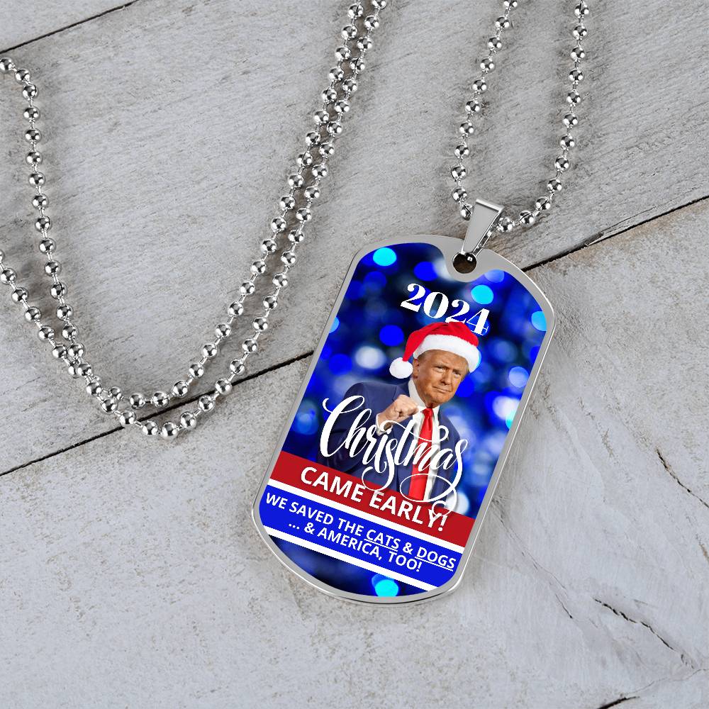 2024 Christmas Came Early - Trump Dog Tag Necklace