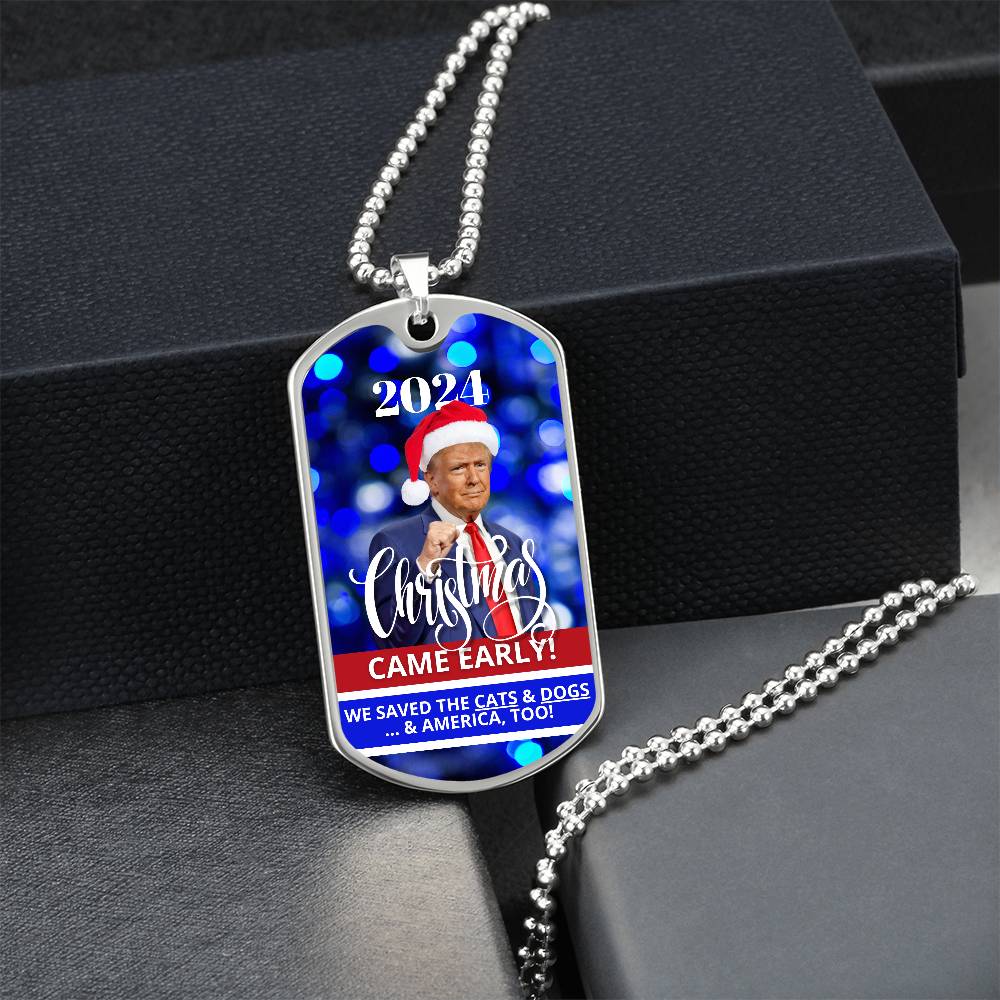 2024 Christmas Came Early - Trump Dog Tag Necklace