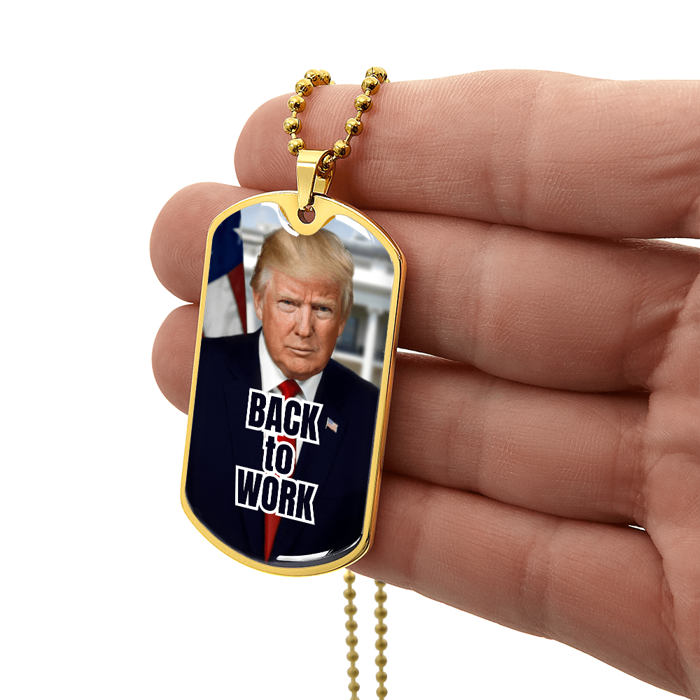 Trump Back to Work Necklace