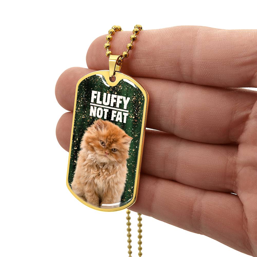 Fluffy Not Fat Necklace