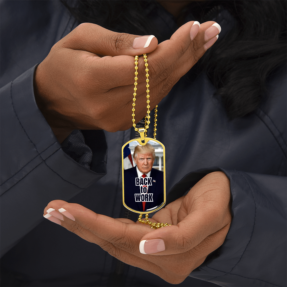 Trump Back to Work Necklace