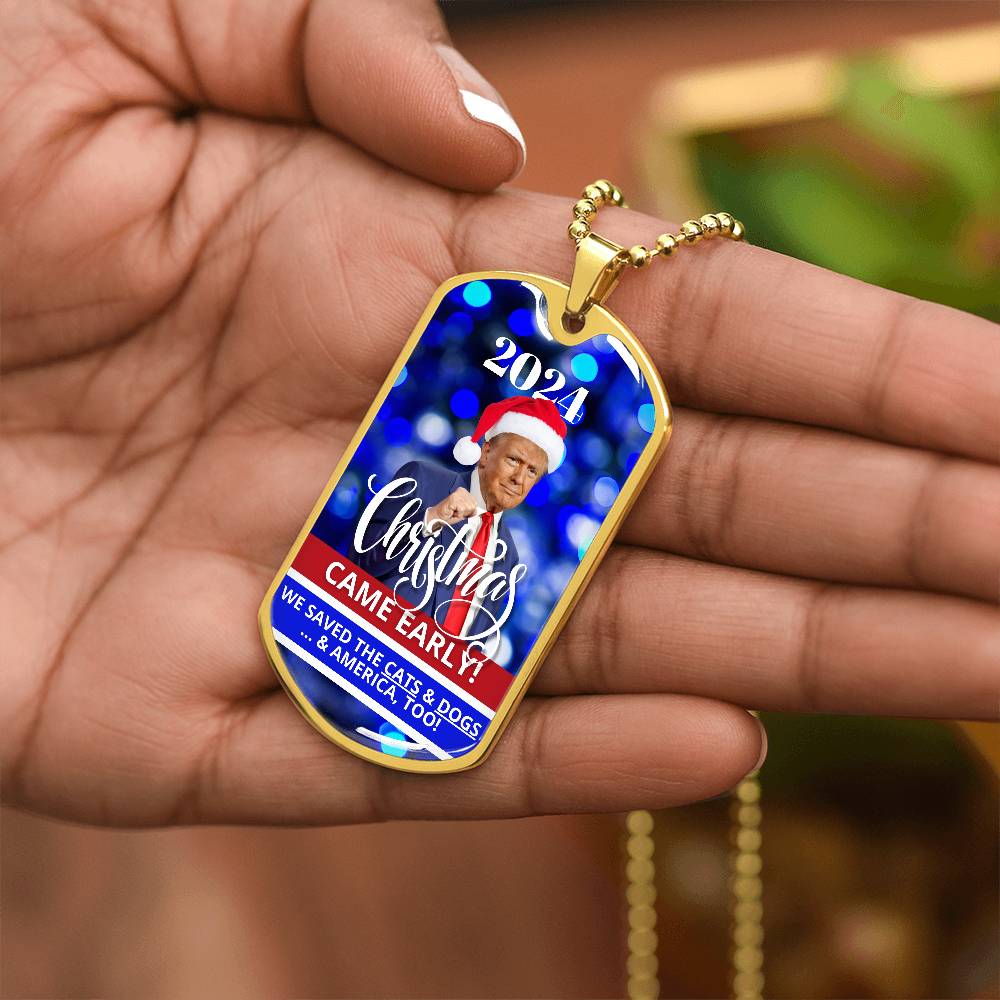 2024 Christmas Came Early - Trump Dog Tag Necklace