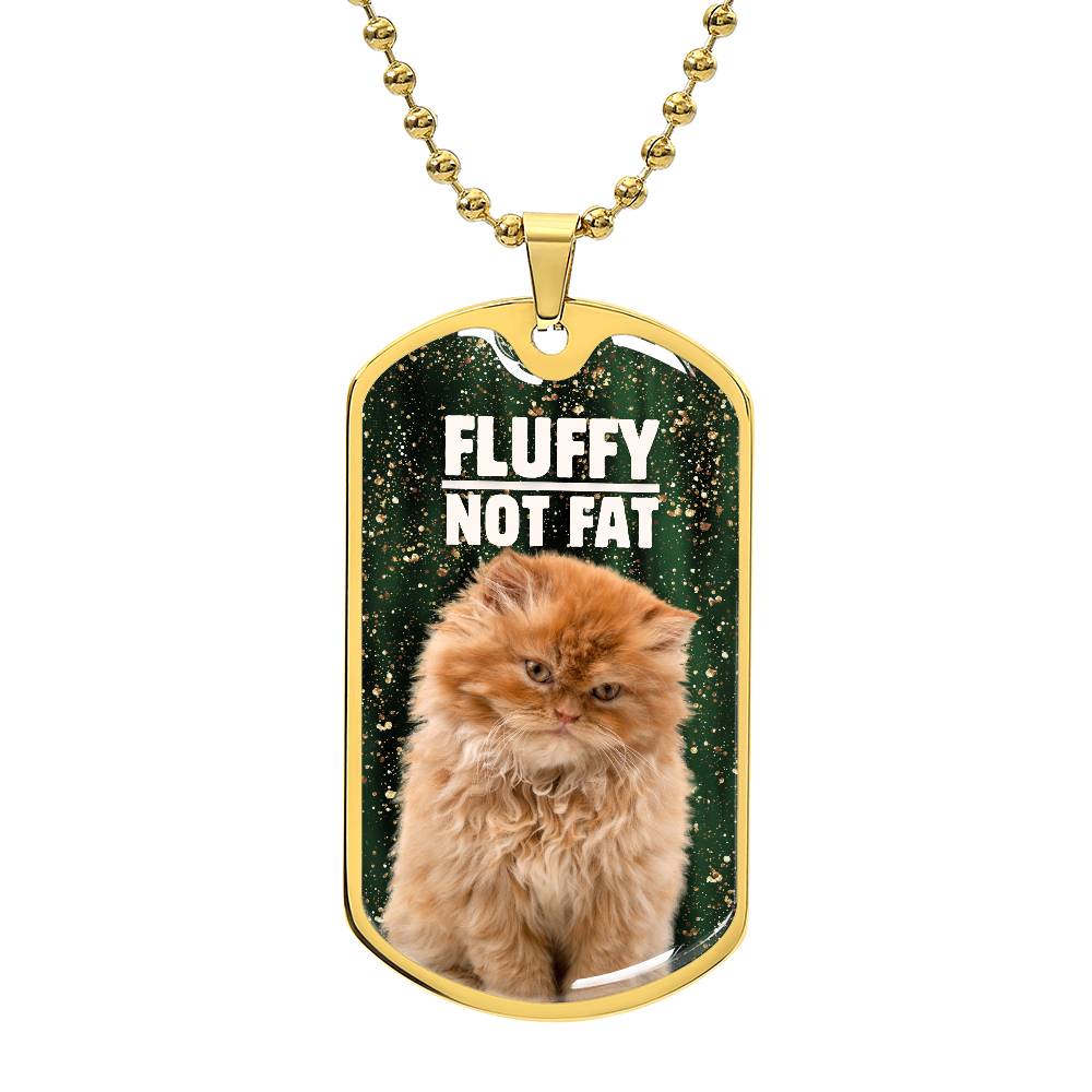 Fluffy Not Fat Necklace