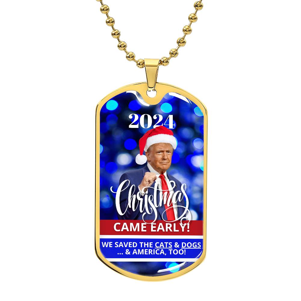 2024 Christmas Came Early - Trump Dog Tag Necklace