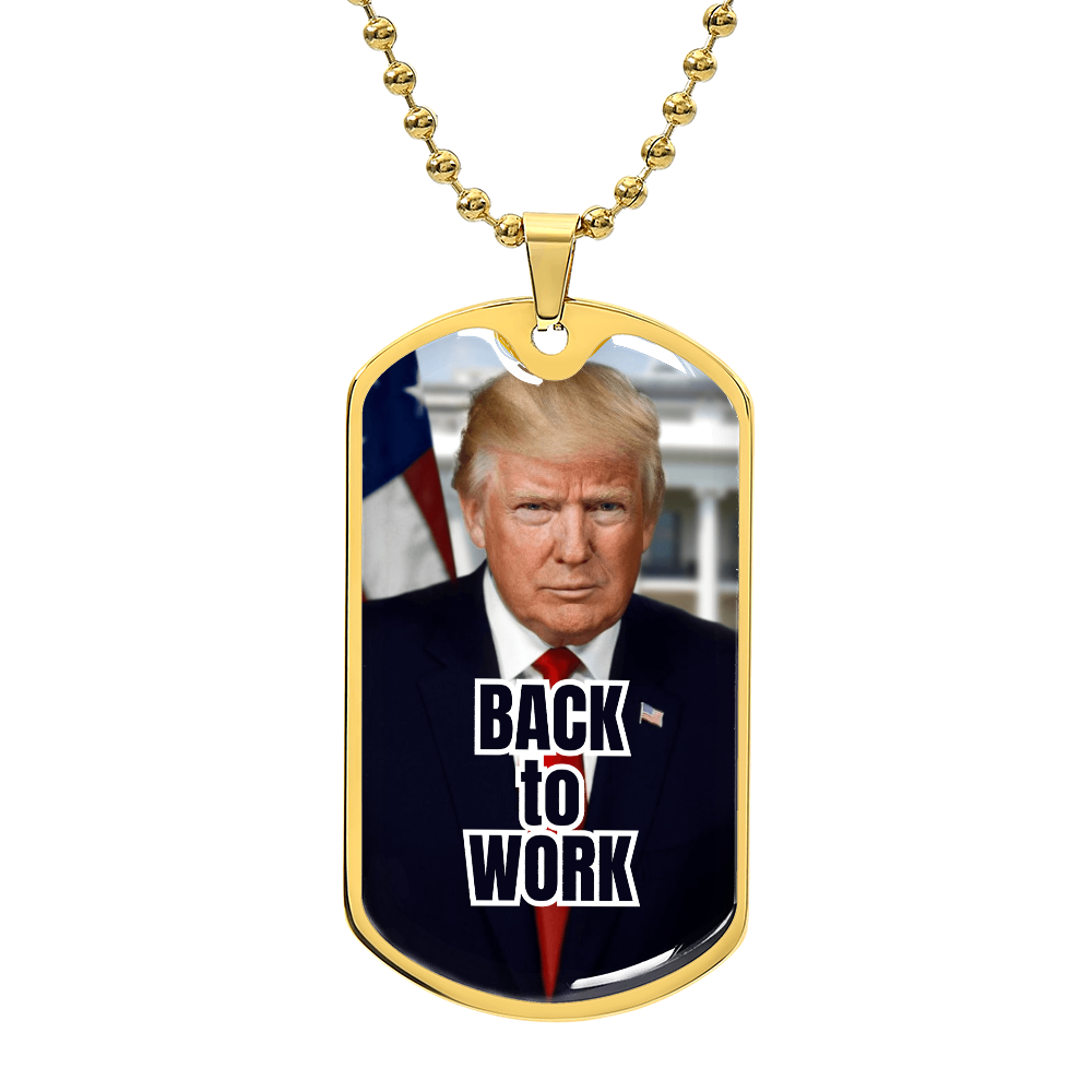 Trump Back to Work Necklace