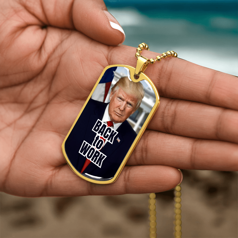 Trump Back to Work Necklace