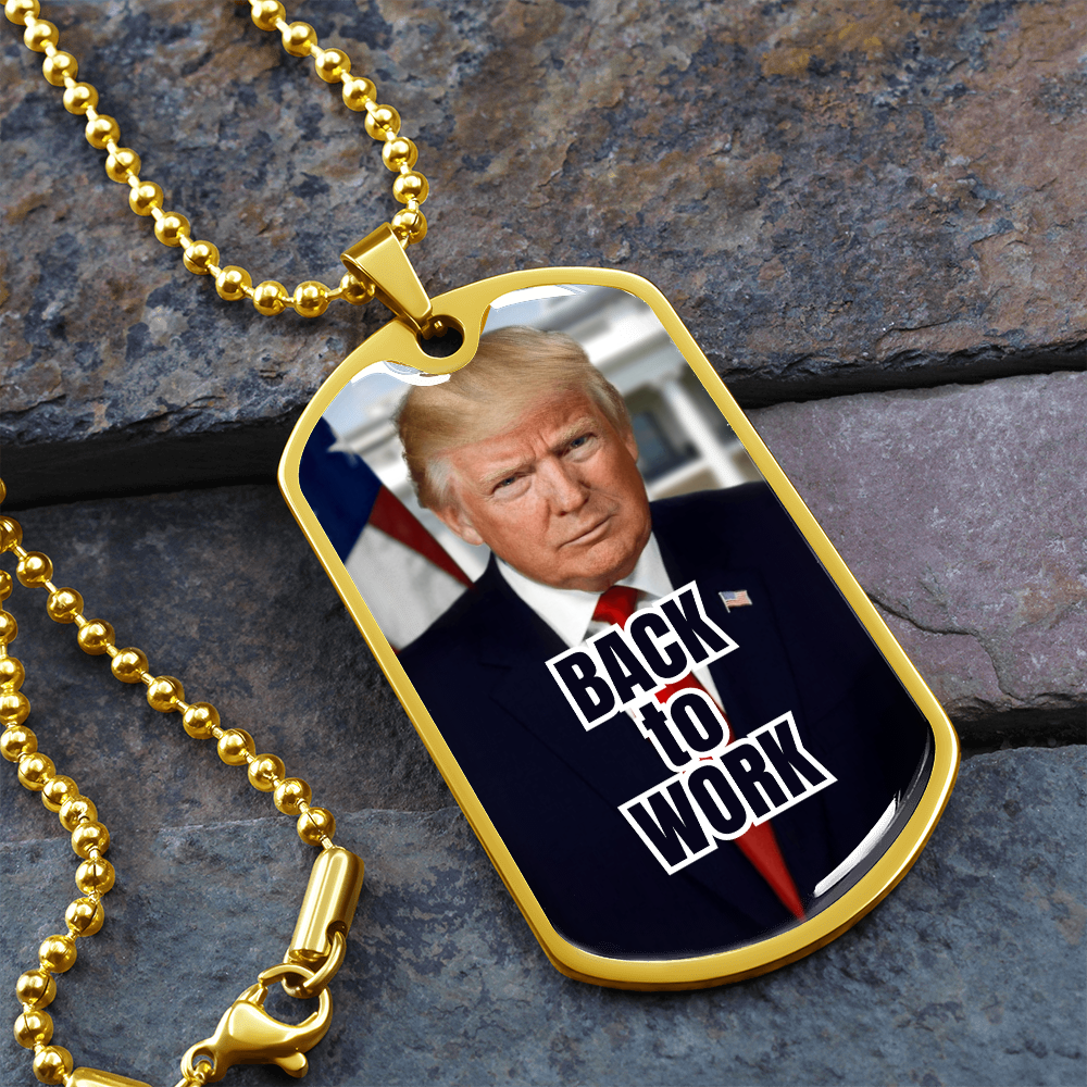 Trump Back to Work Necklace